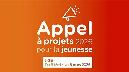 Appel à projets 2026 pour la jeunesse J-15 Du 5 février au 5 mars 2026