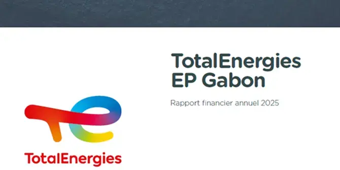TotalEnergies EP Gabon - Rapport financier annuel 2025 - TotalEnergies