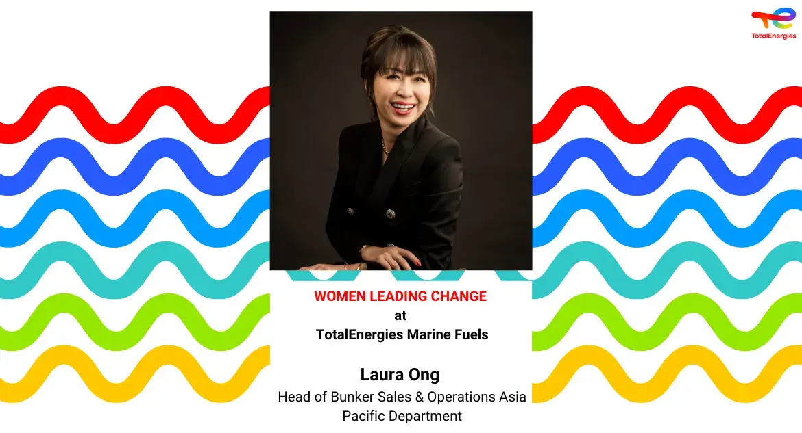 Meet Laura Ong, Head of Bunker Sales & Operations Asia Pacific Team at TotalEnergies Marine Fuels