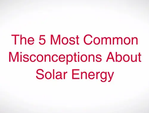 The 5 Most Common Misconceptions About Solar Energy in Dubai. U.A.E.