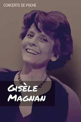 Gisèle Magnan, pianiste démocratique