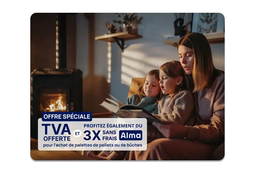 Bénéficiez de la TVA offerte et du 3x sans frais sur vos Pellets et Bûches Premium