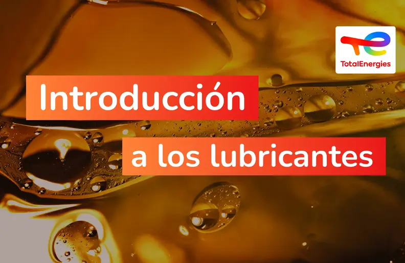 Podcast 2026: introducción a los lubricantes