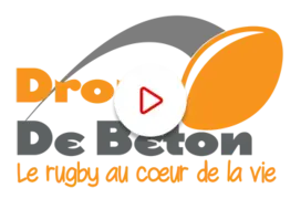 Drop de béton le rugby au cœur de la vie - voir la vidéo