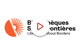 Bibliothèques sans frontières - voir la vidéo