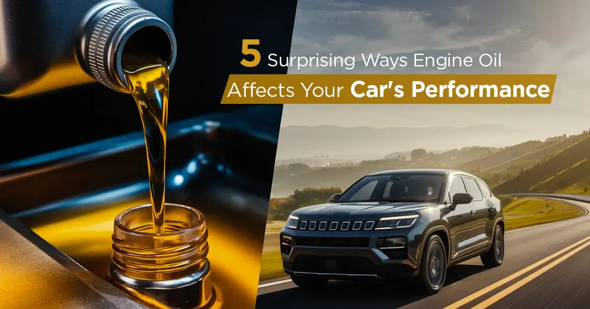 5 Surprising Ways Engine Oil Affects Your Car's Performance