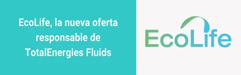 Ecolife, la nueva oferta responsable de TotalEnergies Fluids