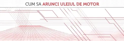Cum sa arunci uleiul de motor