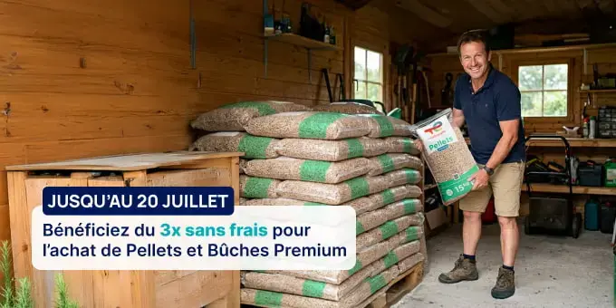 Jusqu'au 29 juillet bénéficiez de 3x sans frais pour l'achat de pellets et bûches premium