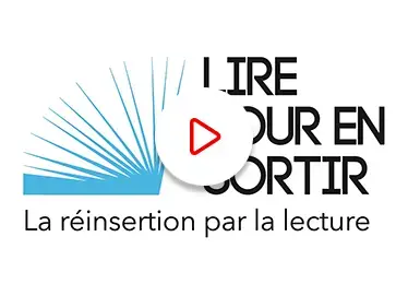 Lire pour en sortir, la réinsertion par la lecture