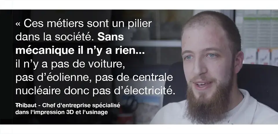 Citation de Thibault, Chef d’entreprise spécialisé dans l’impression 3D et l’usinage. Voir la description ci-dessous.