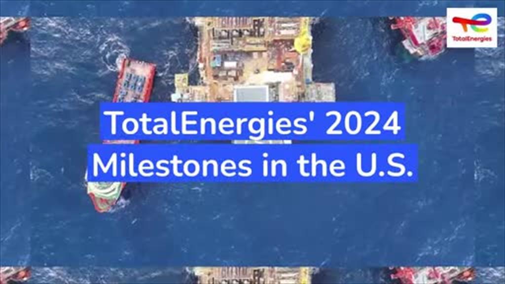 TotalEnergies' 2024 Milestones in the U.S. (video)