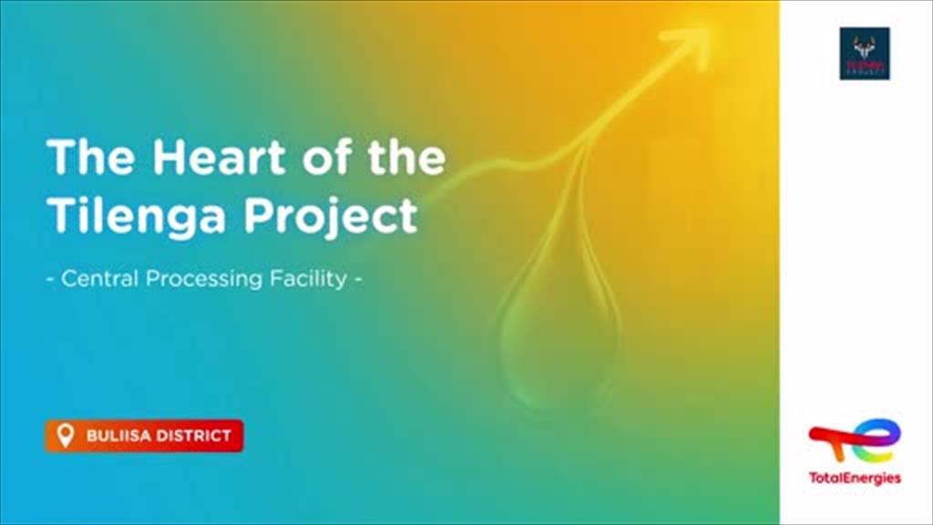 Tilenga Project - Central Processing Facility (video)