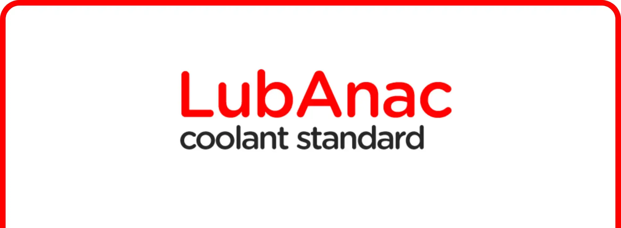 LubAnac Coolant Standard