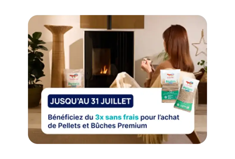 Paiement 3 fois sans frais sur les buches et pellet