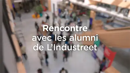 Rencontre avec les alumni de l'Industreet