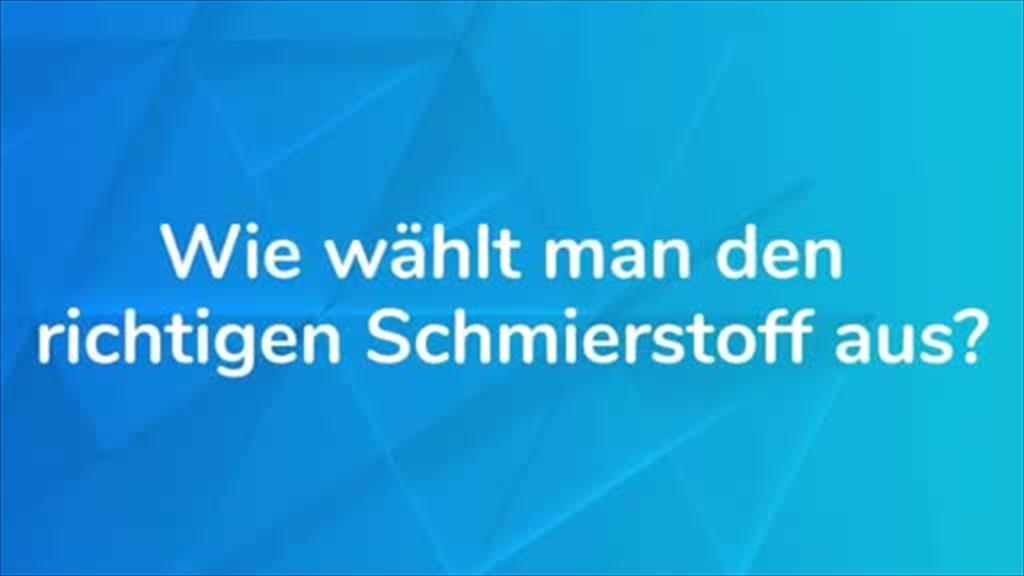 Verwenden Sie den richtigen Schmierstoff (Video)